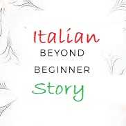 Summer 2020 WED AM Beyond Beginner Italian Story Class