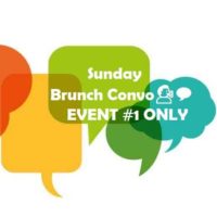 SUNDAY BRUNCH CONVO EVENT #1 ONLY