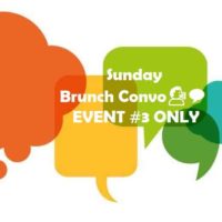 SUNDAY BRUNCH CONVO EVENT #3 ONLY