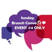 SUNDAY BRUNCH CONVO EVENT #4 ONLY